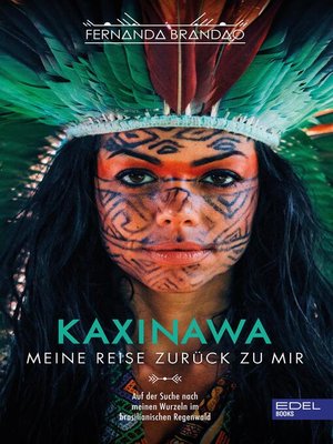 cover image of Kaxinawa--Meine Reise zurück zu mir